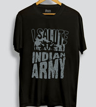 Load image into Gallery viewer, I Salute Indian Army  Men T-shirts  \ 170 GSM

