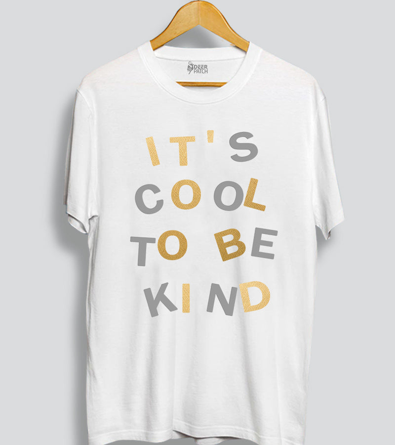 Its Cool To Be Kind Men T-Shirt