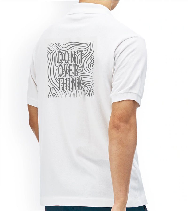 Don't Overthink White Polo T-shirt