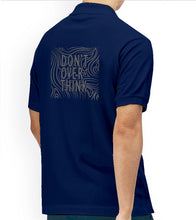 Load image into Gallery viewer, Don&#39;t Overthink Navy Blue Polo T-shirt
