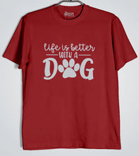 Load image into Gallery viewer, Life Is Better With a Dog  T-Shirt
