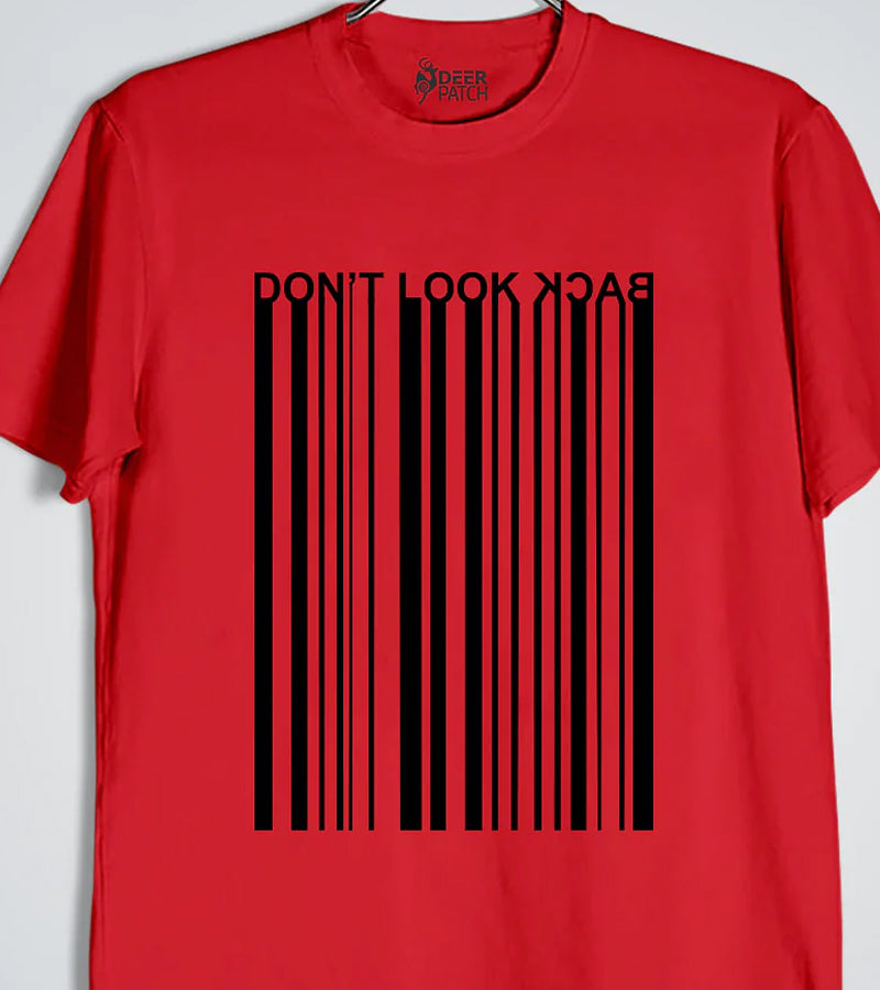 Donot look Back  T-Shirt