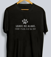 Load image into Gallery viewer, Leave Me Alone T-Shirt

