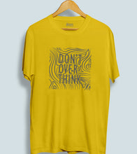 Load image into Gallery viewer, Don&#39;t Overthink Men T-shirt
